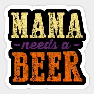 Womens Mama Needs A Beer graphic for any Craft Beer Lovers Sticker